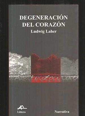 DEGENERACION DEL CORAZON | 9788495845276 | LAHER LUDWIG