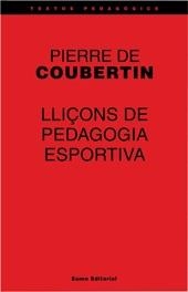 LLIÇONS DE PEDAGOGIA ESPORTIVA | 9788497660297 | COUBERTIN PIERRE