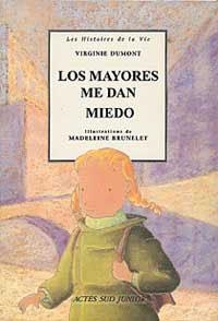 MAYORES ME DAN MIEDO LOS | 9788484881643 | DUMONT VIRGINIE