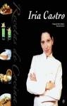 RECETAS DE COCINA IRIA CASTRO | 9788497342483 | CASTRO IRIA