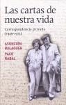 CARTAS DE NUESTRA VIDA LAS | 9788496326156 | BALAGUER ASUNCION / RABAL PACO