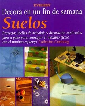 SUELOS DECORA EN UN FIN DE SEMANA | 9788424127800 | CUMMING, CATHERINE