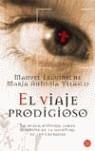 VIAJE PRODIGIOSO EL | 9788466313520 | LEGUINECHE,MANUEL / VELASCO, ANTONIO MARIA