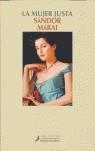 MUJER JUSTA LA | 9788478889372 | MARAI, SANDOR