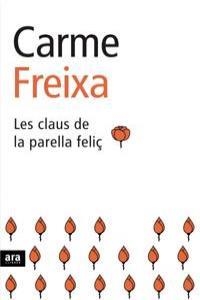 CLAUS DE LA PARELLA FELIÇ LES | 9788496201422 | FREIXA, CARME