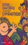 ROTAS Y PARTIDAS SON MAS RICAS COMPARTIDAS | 9788493395575 | MUTTINI, PABLO