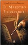 MAESTRO ILUMINADOR EL | 9788496231405 | RICKMAN VANTREASE, BRENDA