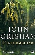 INTERMEDIARI L´ | 9788429756159 | GRISHAM, JOHN
