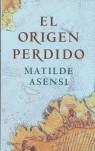 ORIGEN PERDIDO EL | 9788408059448 | ASENSI, MATILDE