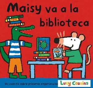 MAISY VA A LA BIBLIOTECA (CASTELLA) | 9788484882138 | COUSINS, LUCY