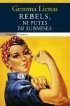 REBELS NI PUTES NI SUBMISES | 9788497870887 | LIENAS, GEMMA