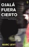 OJALA FUERA CIERTO | 9788466622790 | LEVY, MARC