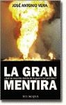 GRAN MENTIRA LA | 9788496326408 | VERA, JOSE ANTONIO