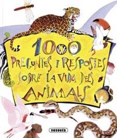 1000 PREGUNTES I RESPOSTES SOBRE LA VIDA DELS ANIMALS | 9788430592555 | VARIOS