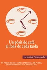 POSIT DE CAFE AL FONS DE CADA TARDA | 9788497911061 | GRAU I ABADAL, M.ANTONIA