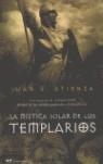 MISTICA SOLAR DE LOS TEMPLARIOS LA | 9788427031470 | G. ATIENZA, JUAN