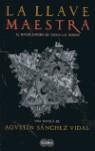LLAVE MAESTRA LA | 9788496463042 | SANCHEZ VIDAL, AGUSTIN