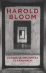 DONDE SE ENCUENTRA LA SABIDURIA | 9788430605767 | BLOOM, HAROLD
