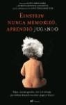EINSTEIN NUNCA MEMORIZO APRENDIO JUGANDO | 9788427031258 | HIRSH-PASEK, KATHY / MICHNICK GOLINKOFF, ROBERTA