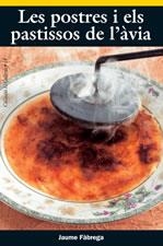 POSTRES I ELS PASTISSOS DE L´AVIA ELS | 9788497910910 | FABREGA, JAUME