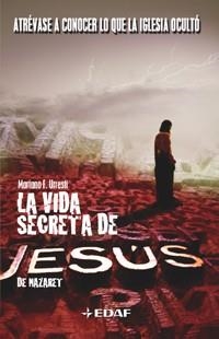 VIDA SECRETA DE JESUS DE NAZARET LA | 9788441416284 | F. URRESTI, MARIANO