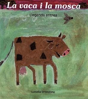 VACA I LA MOSCA LA | 9788481315523 | GRONDONA, LUISELLA