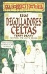 ESOS DEGOLLADORES CELTAS (ESA HORRIBLE HISTORIA) | 9788427220355 | DEARY, TERRY