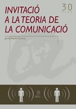 INVITACIO A LA TEORIA DE LA COMUNICACIO | 9788497911320 | FARRE COMA, JORDI