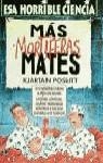 MAS MORTIFERAS MATES (ESA HORRIBLE CIENCIA) | 9788427220607 | POSKITT, KJARTAN