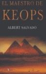 MAESTRO DE KEOPS EL | 9788496517042 | SALVADO, ALBERT