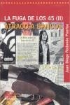 FUGA DE LOS 45 II ATRACO A BANCOS | 9788496036871 | REDONDO PUERTAS, JUAN DIEGO