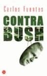CONTRA BUSH | 9788466316651 | FUENTES, CARLOS