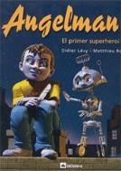 ANGELMAN EL PRIMER SUPERHEROI | 9788424634360 | LEVY, DIDIER / ROUSSEL, MATTHIEU