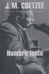 HOMBRE LENTO ( PREMIO NOBEL DE LITERATURA ) | 9788439713937 | COETZEE, J.M