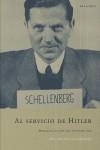 AL SERVICIO DE HITLER (MEMORIAS DEL JEFE DEL ESPIONAJE NAZI) | 9788496326552 | SCHELLENBERG, WALTER
