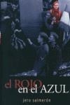ROJO EN EL AZUL EL | 9788496364394 | SALMERON, JERO