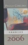 CAMBIOS ( AGENDA 2006 PAULO COELHO ) | 9788408062332 | COELHO, PAULO