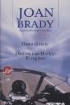HASTA EL CIELO / DIOS EN UNA HARLEY: EL REGRESO | 9788496546073 | BRADY, JOAN