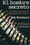 HOMBRE SECRETO EL (VERDADERA HISTORIA DE GARGANTA PROFUNDA) | 9788496364370 | WOODWARD, BOB