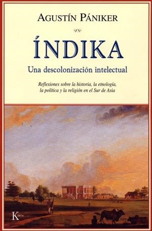 INDIKA ( UNA DESCOLONIZACION INTELECTUAL ) | 9788472456075 | PANIKER, AGUSTIN