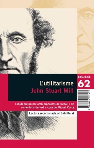 UTILITARISME L' ( LECTURA RECOMANADA AL BATXILLERAT ) | 9788429757453 | STUART MILL, JOHN