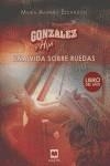 TRANSPORTES GONZALEZ E HIJA ( UNA VIDA SOBRE RUEDAS ) | 9788496231559 | ESCANDON, MARIA AMPARO