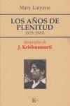 KRISHNAMURTI J. - LOS AÑOS DE PLENITUD ( 1929-1980 ) | 9788472455993 | LUTYENS, MARY