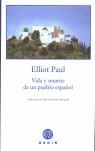 VIDA Y MUERTE DE UN PUEBLO ESPAÑOL | 9788493443955 | PAUL, ELLIOT