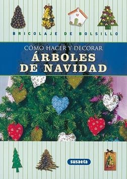 ARBOLES DE NAVIDAD COMO HACER Y DECORAR | 9788430536009 | VV. AA.