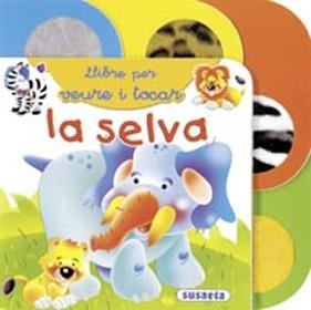 SELVA LLIBRE PER VEURE I TOCAR | 9788430541072 | ILUSTRACIONES: JAVIER INARAJA