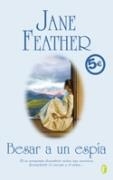 BESAR A UN ESPIA | 9788466627313 | FEATHER, JANE