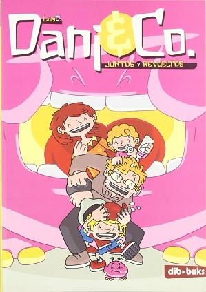 DANI & CO. ( JUNTOS Y REVUELTOS ) | 9788493474720 | DOMINGUEZ, LUIS