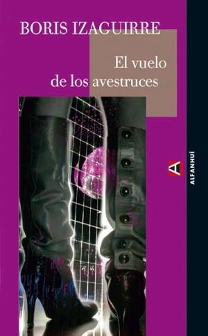 VUELO DE LOS AVESTRUCES EL | 9788493427894 | IZAGUIRRE, BORIS