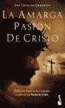 AMARGA PASION DE CRISTO LA | 9788408053217 | CATALINA EMMERICH, ANA